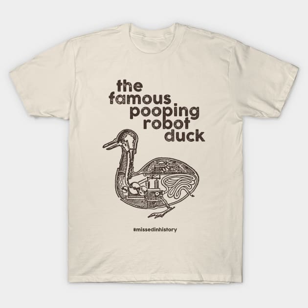 The Famous Pooping Robot Duck T-Shirt by Stuff You Missed in History Class